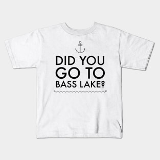 Did you go to Bass Lake? Kids T-Shirt